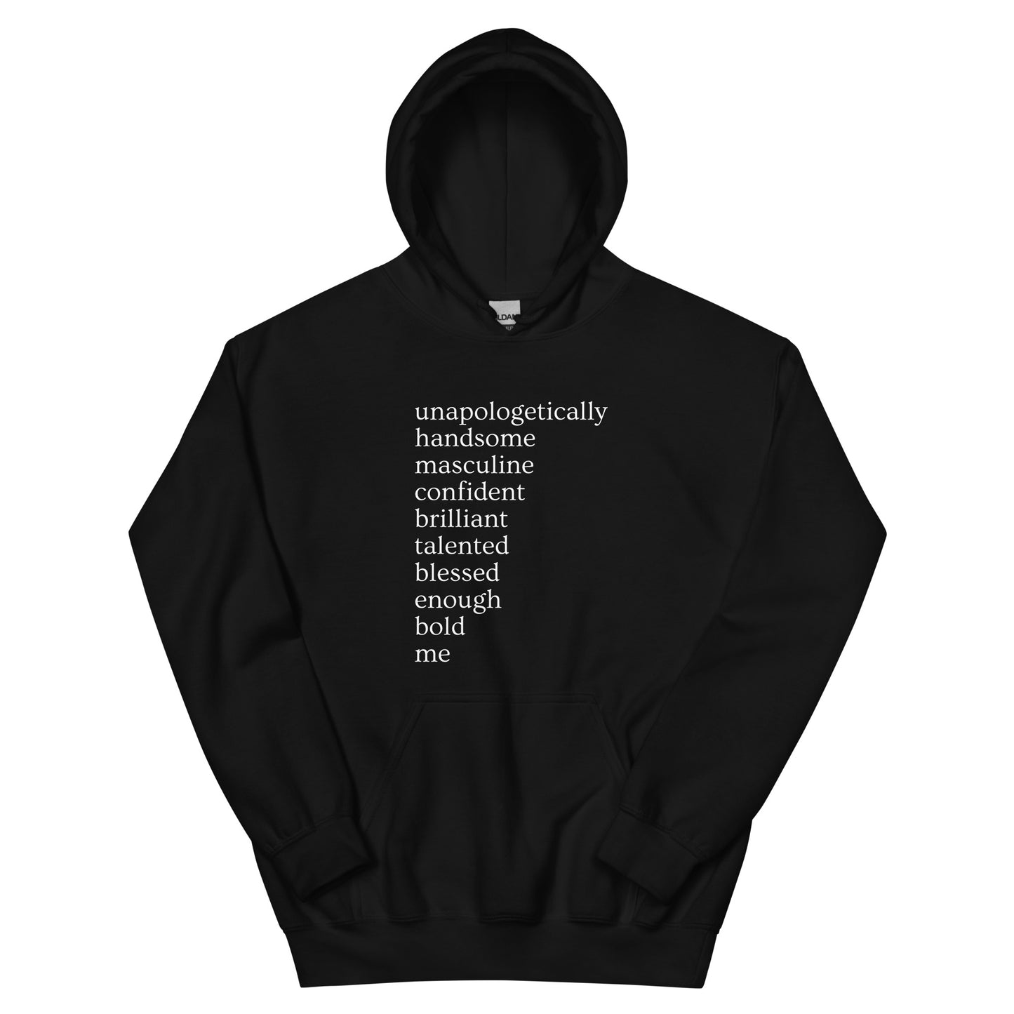 Unapologetically Me (Male) Unisex Hoodie