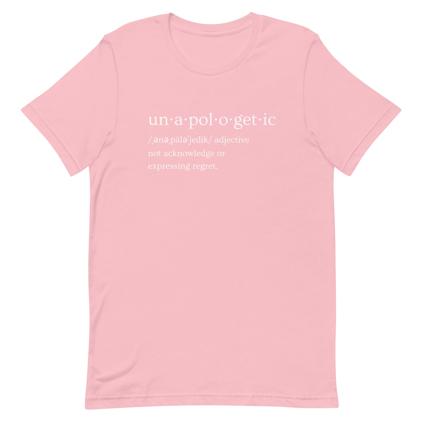 Unapologetic Unisex t-shirt