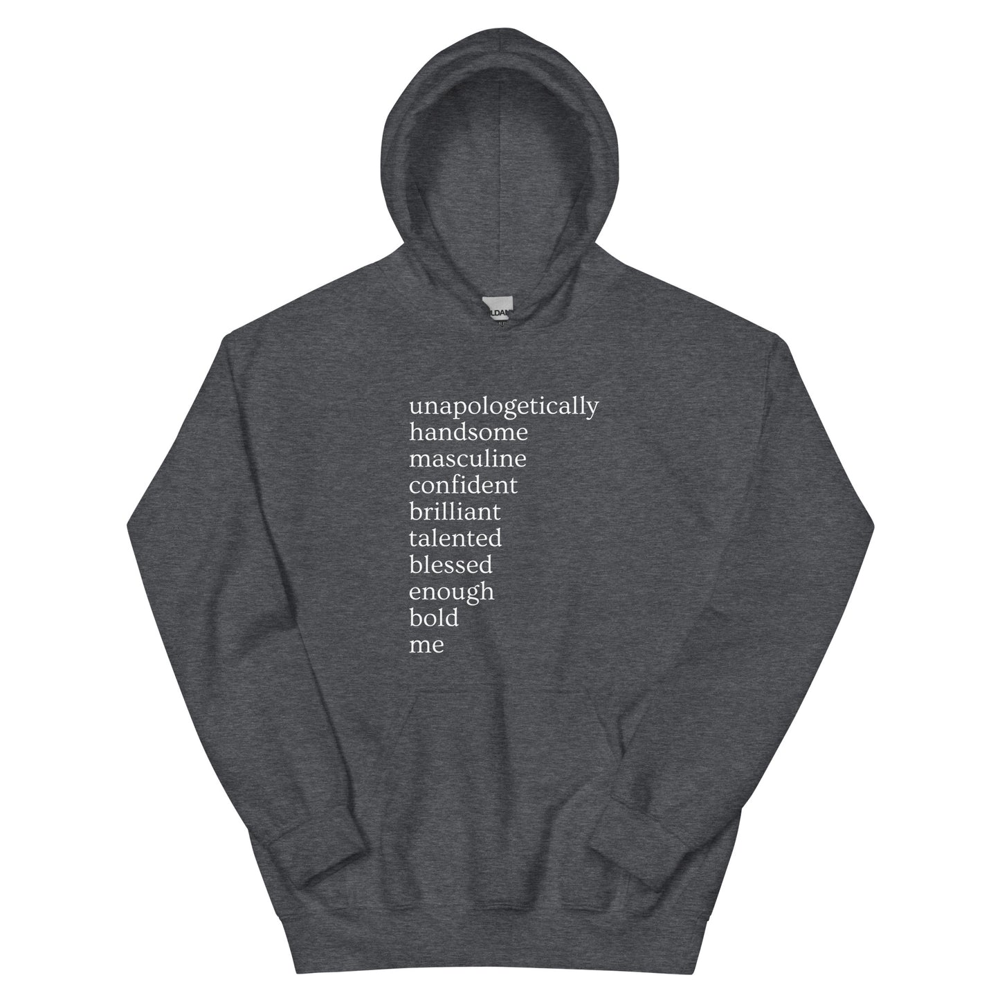 Unapologetically Me (Male) Unisex Hoodie