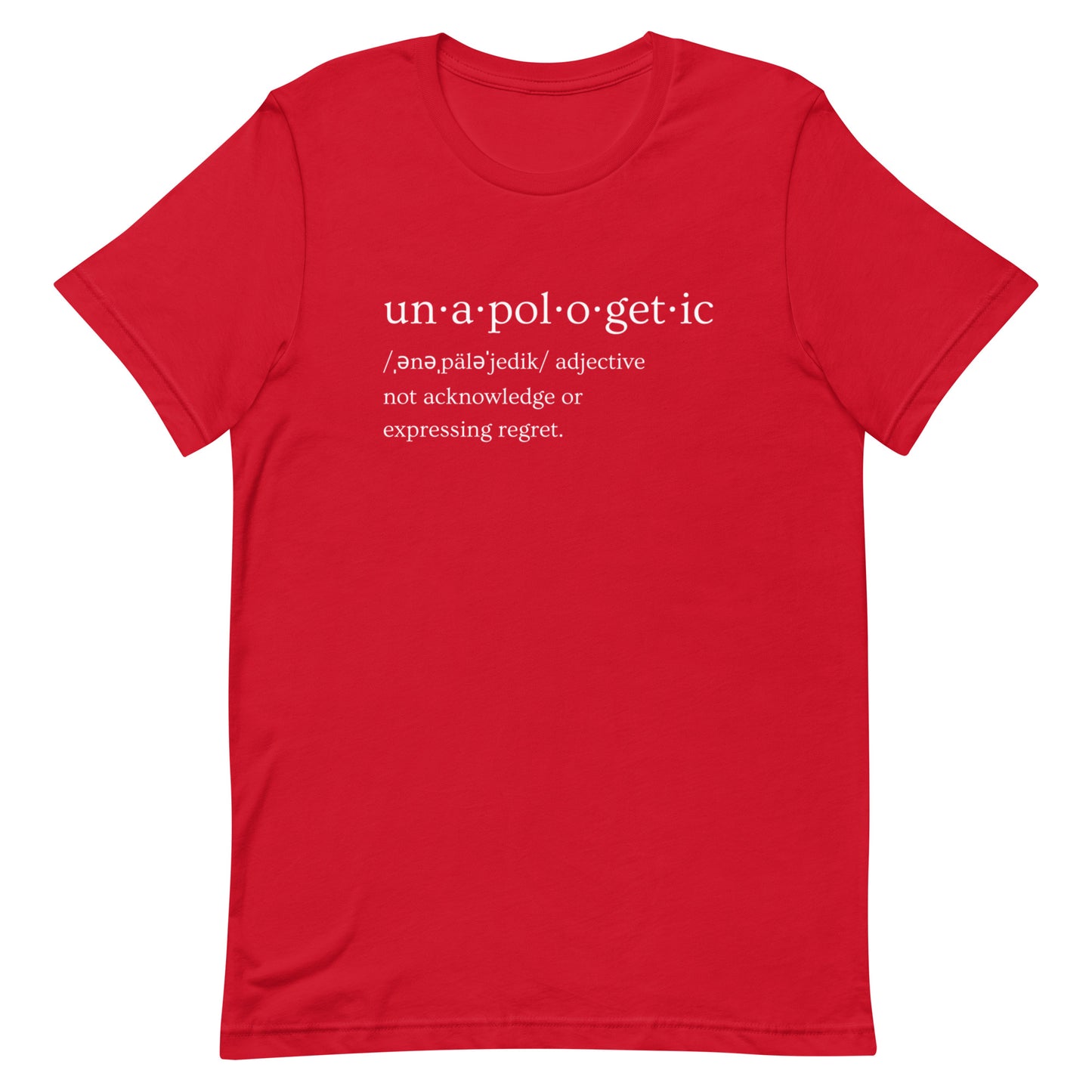 Unapologetic Unisex t-shirt