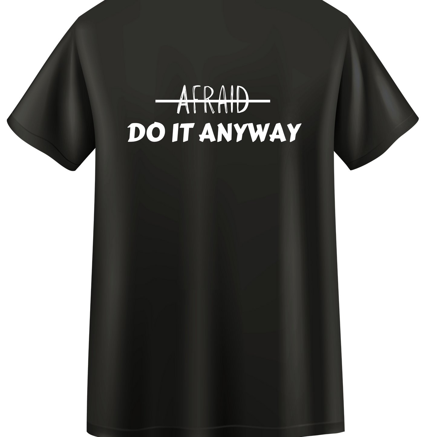 Do It Anyway  t-shirt